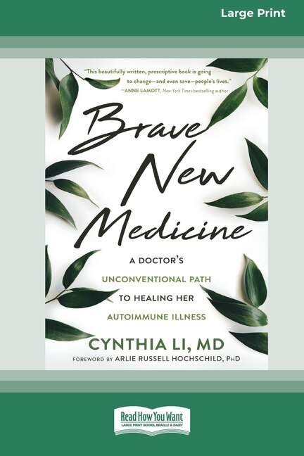 Brave New Medicine: A Doctor's Unconventional Path To