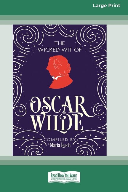 Couverture_The Wicked Wit of Oscar Wilde (16pt Large Print Edition)