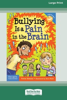 Couverture_Bullying Is a Pain in the Brain [Standard Large Print 16 Pt Edition]