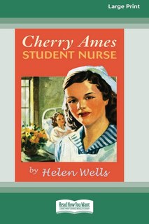 Couverture_Cherry Ames, Student Nurse (16pt Large Print Edition)