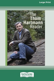 Couverture_The Thom Hartmann Reader [16 Pt Large Print Edition]