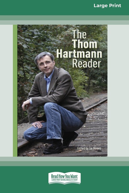 Couverture_The Thom Hartmann Reader [16 Pt Large Print Edition]