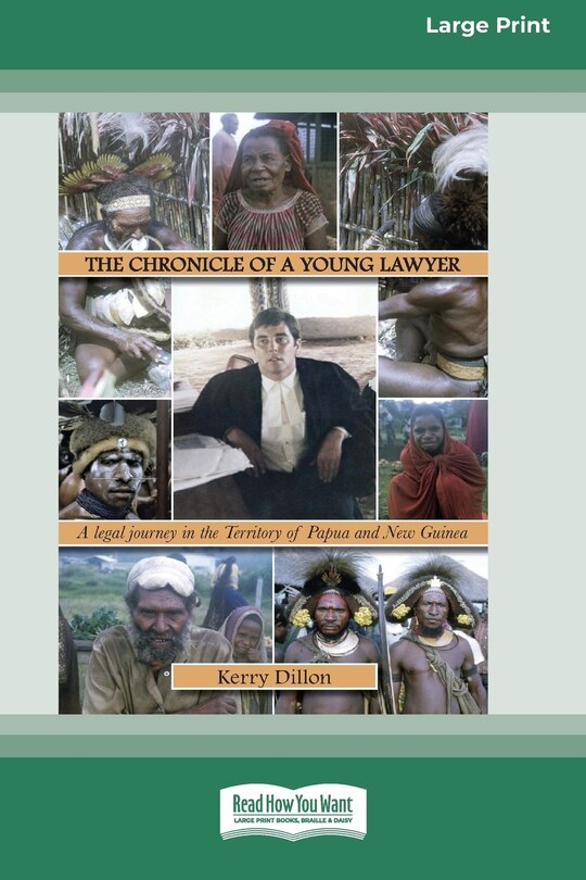 The Chronicle of a Young Lawyer: A legal journey in the Territory of Papua and New Guinea [16pt Large Print Edition]