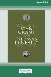 On Thomas Keneally: Writers on Writers [Large Print 16pt]