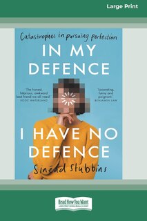 Front cover_In My Defence, I Have No Defence