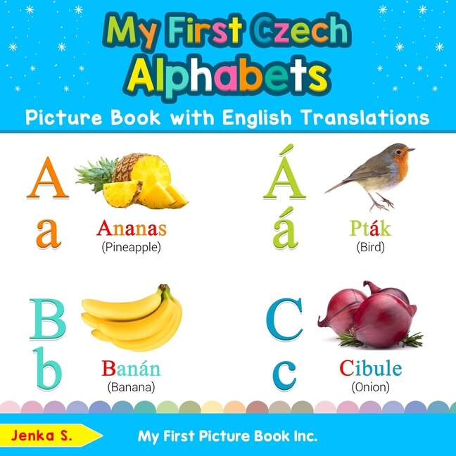 Front cover_My First Czech Alphabets Picture Book with English Translations