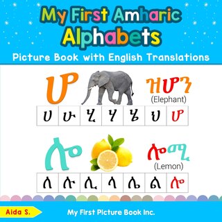 Front cover_My First Amharic Alphabets Picture Book with English Translations