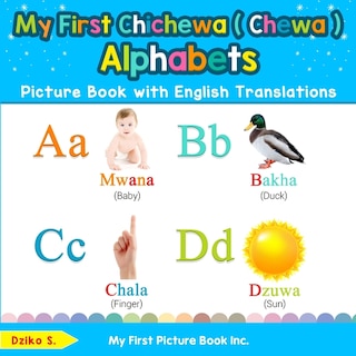 Front cover_My First Chichewa ( Chewa ) Alphabets Picture Book with English Translations