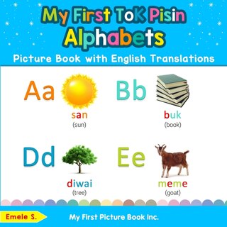 Front cover_My First Tok Pisin Alphabets Picture Book with English Translations