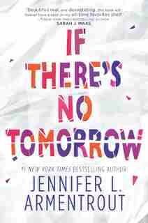 IF THERES NO TOMORROW by J Armentrout