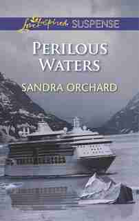 Perilous Waters by Sandra Orchard
