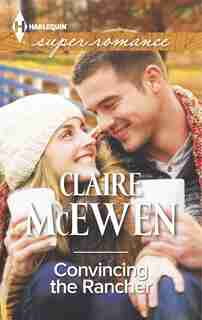 Convincing The Rancher de Claire McEwen