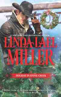 Holiday in Stone Creek: An Anthology by Linda Lael Miller