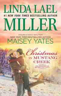 Christmas In Mustang Creek: Two Full Stories For The Price Of One by Linda Lael Miller