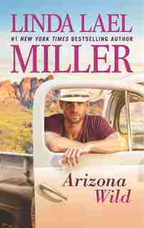 Arizona Wild by Linda Lael Miller
