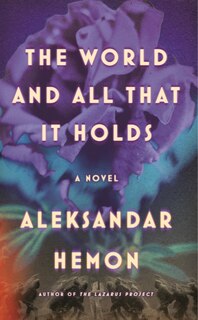 Front cover_The World and All That It Holds