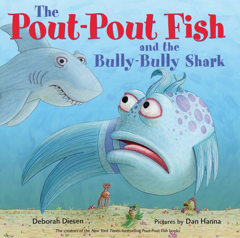 Front cover_The Pout-Pout Fish and the Bully-Bully Shark