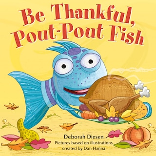 Front cover_Be Thankful, Pout-pout Fish