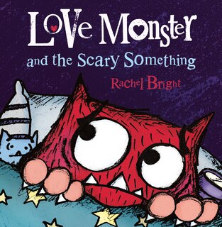 Front cover_Love Monster and the Scary Something