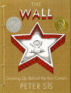 The Wall: Growing Up Behind the Iron Curtain (Caldecott Honor Book)