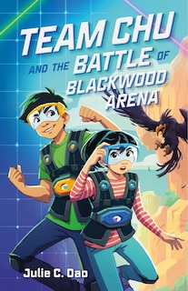 Couverture_Team Chu And The Battle Of Blackwood Arena