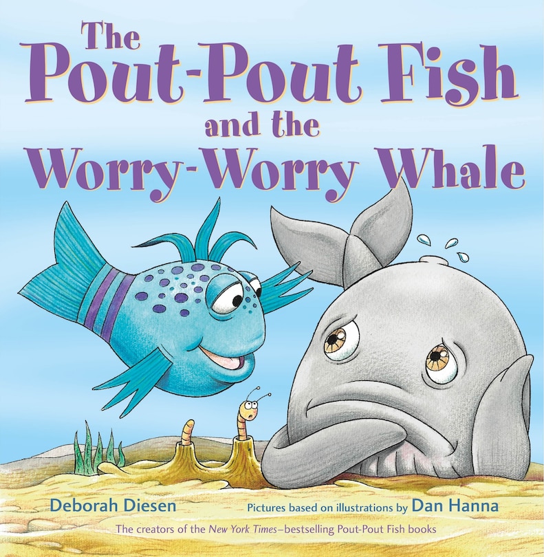 Front cover_The Pout-Pout Fish and the Worry-Worry Whale