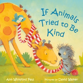Front cover_If Animals Tried To Be Kind