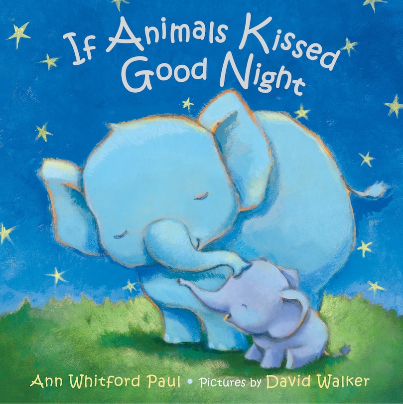 Front cover_If Animals Kissed Good Night