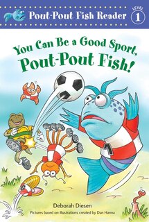 Front cover_You Can Be a Good Sport, Pout-Pout Fish!