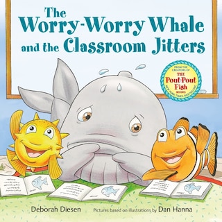 Couverture_The Worry-Worry Whale and the Classroom Jitters