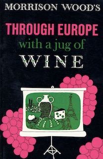 Front cover_Through Europe with a Jug of Wine