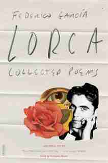 Collected Poems: A Bilingual Edition de Federico García Lorca