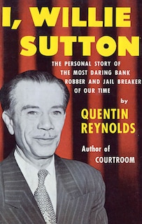 Front cover_I, Willie Sutton