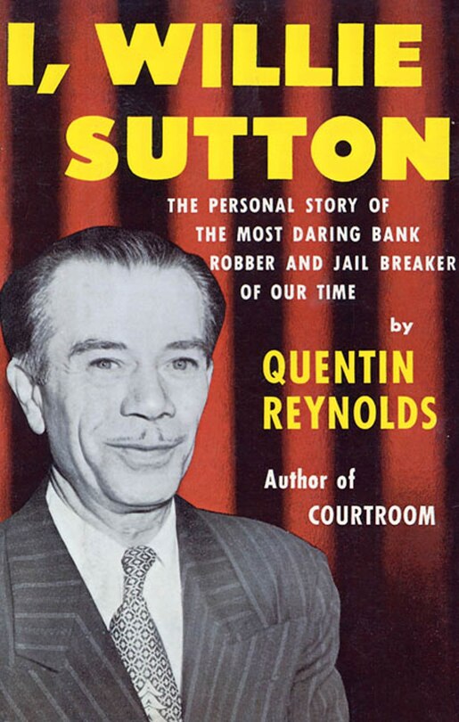 Front cover_I, Willie Sutton