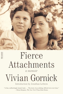 Fierce Attachments: A Memoir