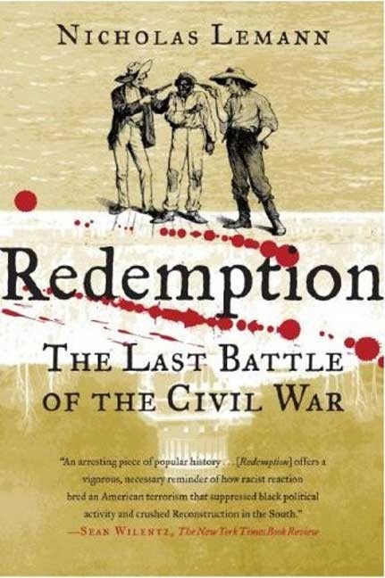 Redemption: The Last Battle Of The Civil War