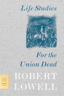 Front cover_Life Studies and For the Union Dead