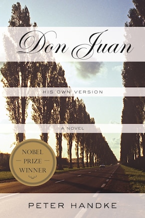 Don Juan: His Own Version: A Novel