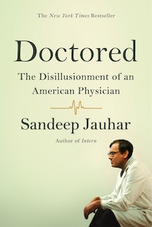 Front cover_Doctored: The Disillusionment Of An American Physician