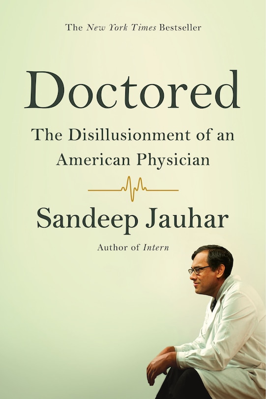Front cover_Doctored: The Disillusionment Of An American Physician