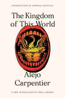 The Kingdom Of This World: A Novel by Alejo Carpentier