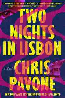 Two Nights In Lisbon: A Novel by Chris Pavone