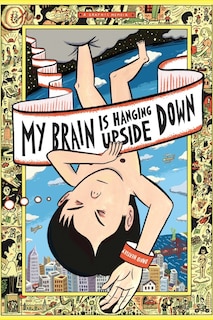 Front cover_My Brain Is Hanging Upside Down