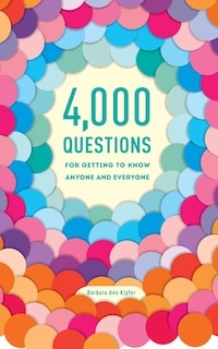 Front cover_4,000 Questions For Getting To Know Anyone And Everyone, 2nd Edition