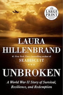 Unbroken: A World War Ii Story Of Survival, Resilience, And Redemption