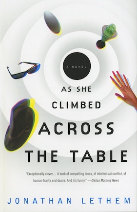 As She Climbed Across The Table: A Novel