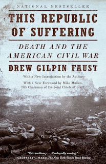 This Republic of Suffering: Death and the American Civil War (National Book Award Finalist)