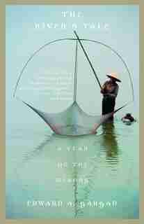 The River's Tale: A Year on the Mekong by Edward Gargan