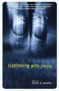 Slapboxing With Jesus by Victor Lavalle