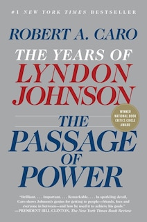 The Passage Of Power: The Years Of Lyndon Johnson, Vol. Iv